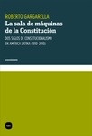 Sala de máquinas de la Constitución, La "Dos siglos de constitucionalismo en América Latina (1810-2010)"