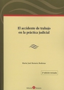 Accidente de trabajo en la práctica judicial, El