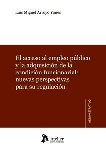 Acceso al empleo público y la adquisición de la condición funcionarial: nuevas perspectivas para su regulación