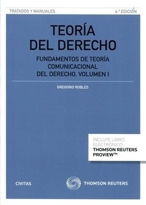 Teoría del Derecho.  Fundamentos de teoría comunicacional del derecho. Volumen I