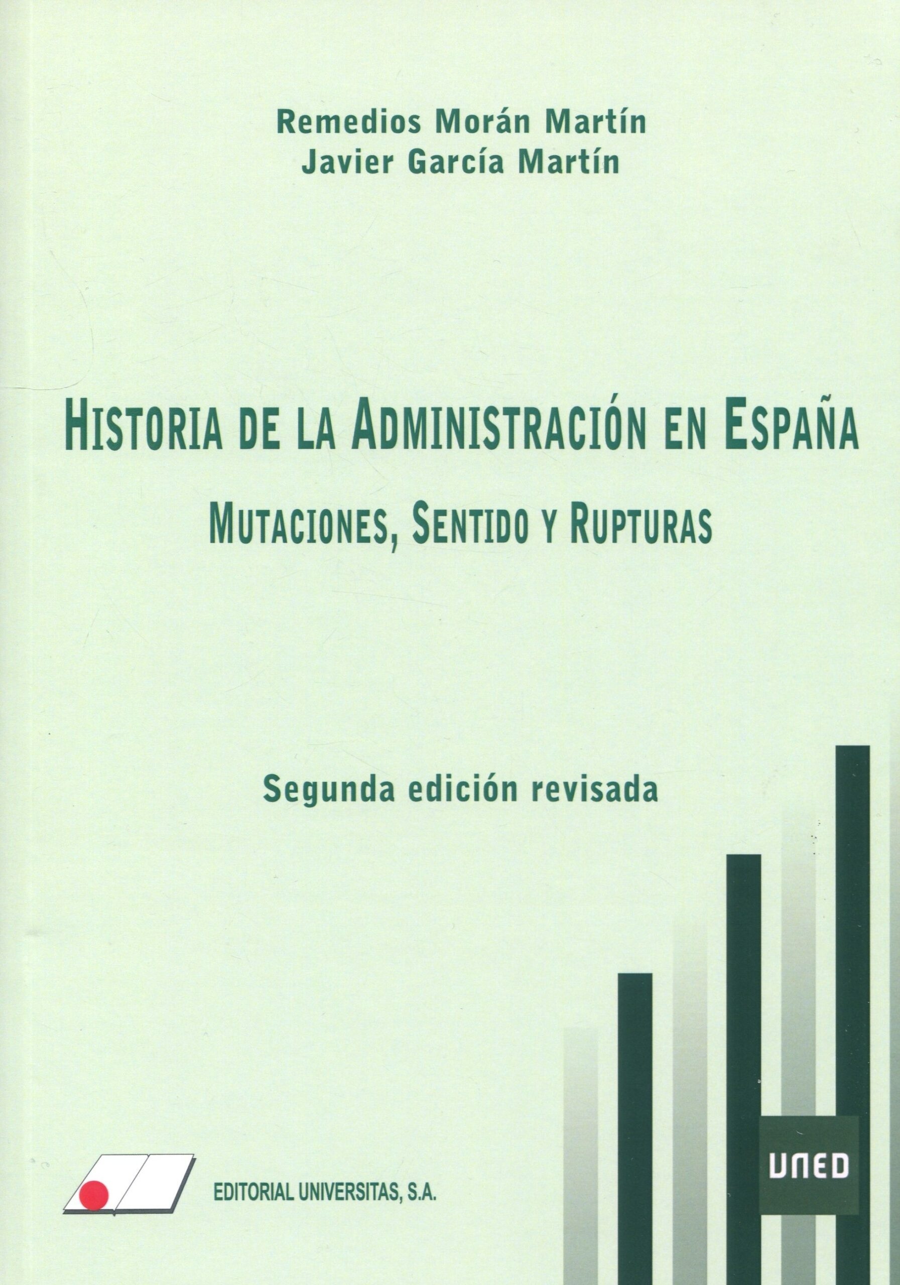 Historia de la Administración en España: Mutaciones, Sentido y Rupturas
