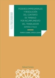 Poderes empresariales y resolución del contrato de trabajo por incumplimiento del trabajador. España e Italia