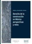 Derecho de la construcción en México: perspectivas y retos (POD)