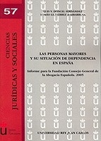 Personas mayores y su situación de dependencia en España, Las ". Informe para la Fundación Consejo General de la Abogacía Española 2005"