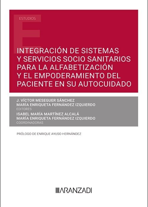 Integración de sistemas y servicios socio sanitarios para la alfabetización y el empoderamiento del paciente "en su anticuidado"
