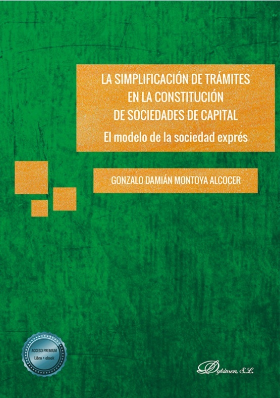 La simplificación de trámites en la constitución de sociedades de capital: el modelo de la sociedad exprés