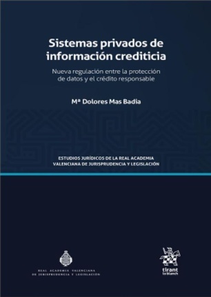 Sistemas privados de información crediticia "Nueva regulación entre la protección de datos y el crédito responsable."