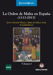 La Orden de Malta en España (1113-2013). Volumen I