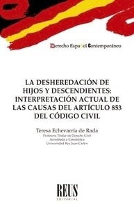 Desheredación de hijos y descendientes, La "Interpretación actual de las causas del articulo 853 del código civil"