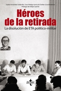 Héroes de la retirada. La disolución de ETA político-militar