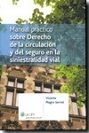 Manual práctico sobre Derecho de la circulación y del seguro en la siniestralidad vial