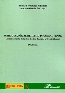 Introducción al Derecho Procesal Penal "Especialmente dirigido a Policía Judicial y Criminólogos"