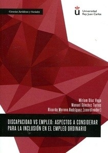 Discapacidad vs empleo "Aspectos a considerar para la inclusión en el empleo ordinario"