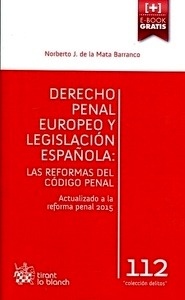Derecho penal europeo y legislación española: las reformas del código penal