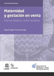 Maternidad y gestación en venta "Fabricar bebes en la era neoliberal"