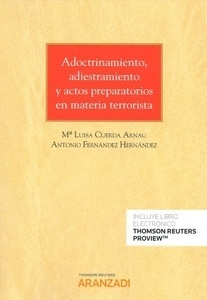 Adoctrinamiento, adiestramiento y actos preparatorios en materia terrorista "apologías débiles, enaltecimiento y adoctrinamiento"