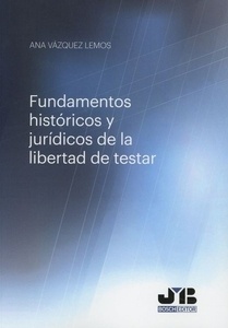 Fundamentos históricos y jurídicos de la voluntad de testar