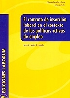 Contrato de inserción laboral en el contexto de las políticas activas de empleo, El