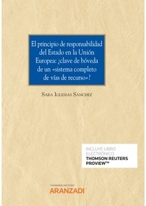 El principio de responsabilidad del Estado en la Unión Europea: "¿clave de bóveda de un "sistema completo de vías de recurso"?"