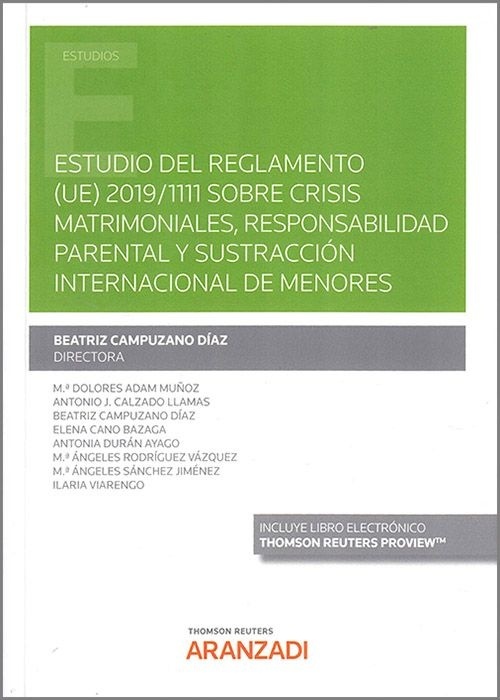 Estudio del reglamento (UE) 2019/1111 sobre crisis matrimoniales, responsabilidad parental "y sustracción internacional de menores"