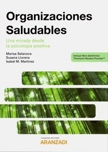 Organizaciones saludables. Una mirada desde la psicología positiva (Dúo)