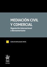 Mediación civil y comercial. Regulación internacional e Iberoamericana