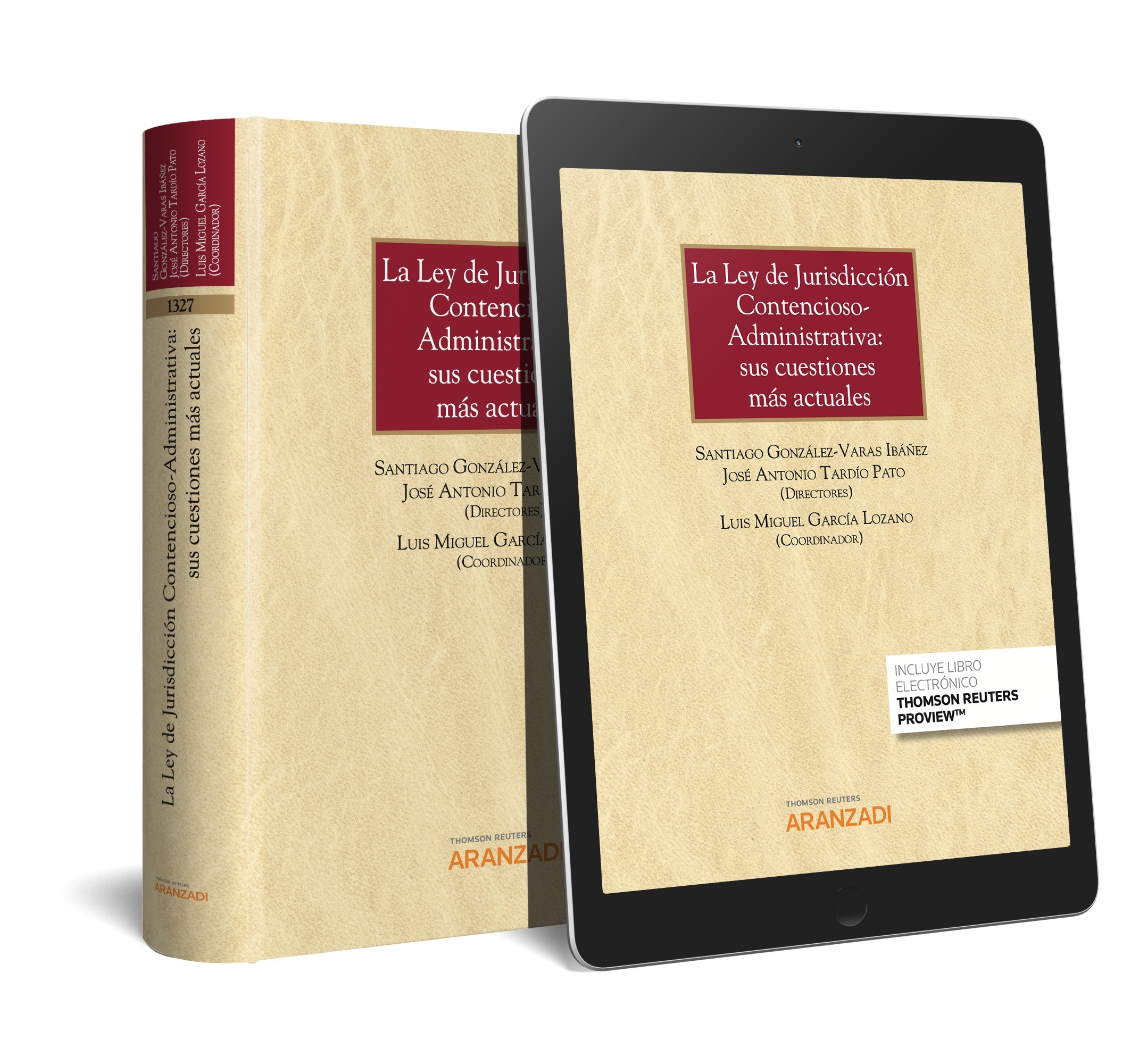 Ley de jurisdicción contencioso-administrativa, La: "sus cuestiones más actuales"