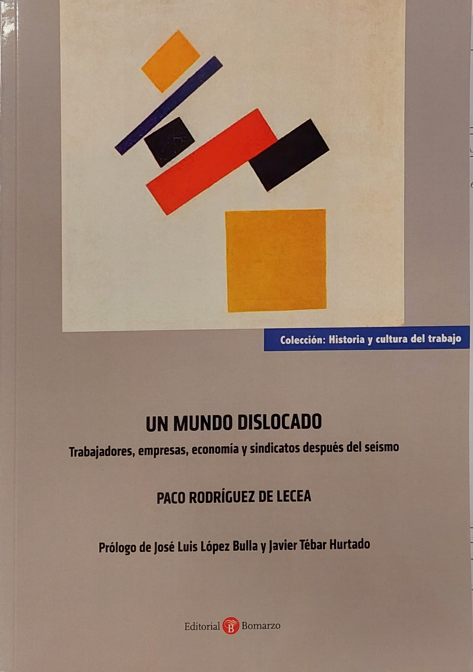 Un mundo dislocado. trabajadores, empresas, economia y sindicatos después del seismo