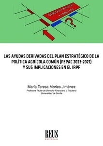 Las ayudas derivadas del Plan Estratégico de la Política Agrícola Común (PEPAC 2023-2027) "y sus implicaciones en el IRPF"