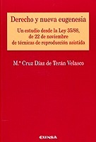 Derecho y nueva eugenesia ". Un estudio desde la Ley 35/88, de 22 de noviembre, de técnicas de reproducción asistida"