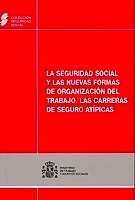 Seguridad Social y las Nuevas Formas de Organización del Trabajo, La "Las Carreras de Seguro Atípicas"