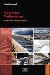 El Corredor Mediterráneo "Desencuentro político y territorial"