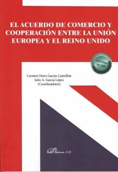 Acuerdo de comercio y cooperación entre la Unión Europea y el Reino Unido, El.