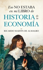 Eso no estaba en mi libro de Historia de la Economía