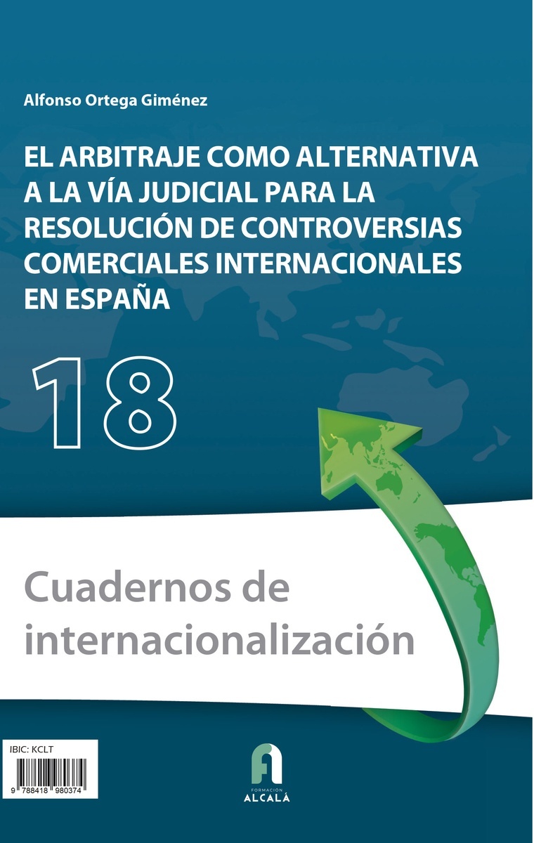 El arbitraje como alternativa a la vía judicial para la resolución de controversias comerciales internacionales "en España"