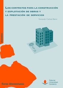 Los contratos para la construcción y explotación de obras y la prestación de servicios