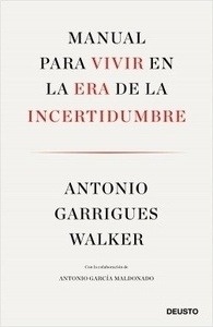 Manual para vivir en la era de la incertidumbre