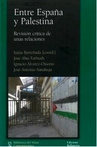 Entre España y Palestina "Revisión crítica de unas relaciones"