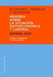 Economía, Trabajo y Sociedad Memoria sobre la situación socioeconómica y laboral España 2021 (resumen ejecutivo)