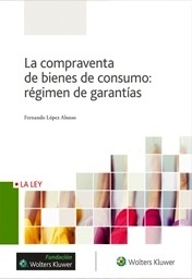 Compraventa de bienes de consumo, La. Régimen de garantías