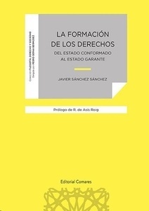 Formación de los derechos. Del estado conformado al estado garante