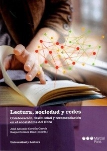 Lectura, sociedad y redes. "Colaboración, visibilidad y recomendación en el ecosistema del libro"