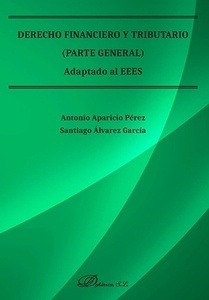 Derecho financiero y tributario. Parte general. "Adaptado al EEES"