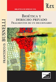 Bioetica y derecho privado "Fragmentos de un diccionario"