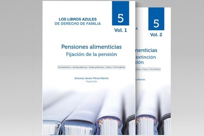 Pensiones Alimenticias: Modificación y extinción de la pensión Vol.2