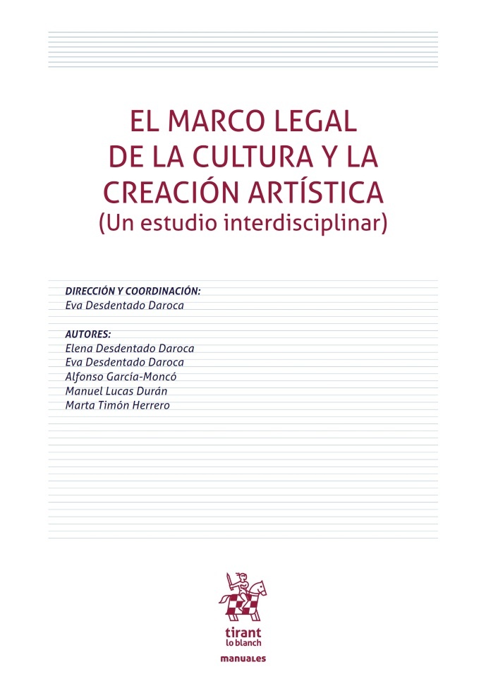 El marco legal de la cultura y la creación artística ( Un estudio interdisciplinar)