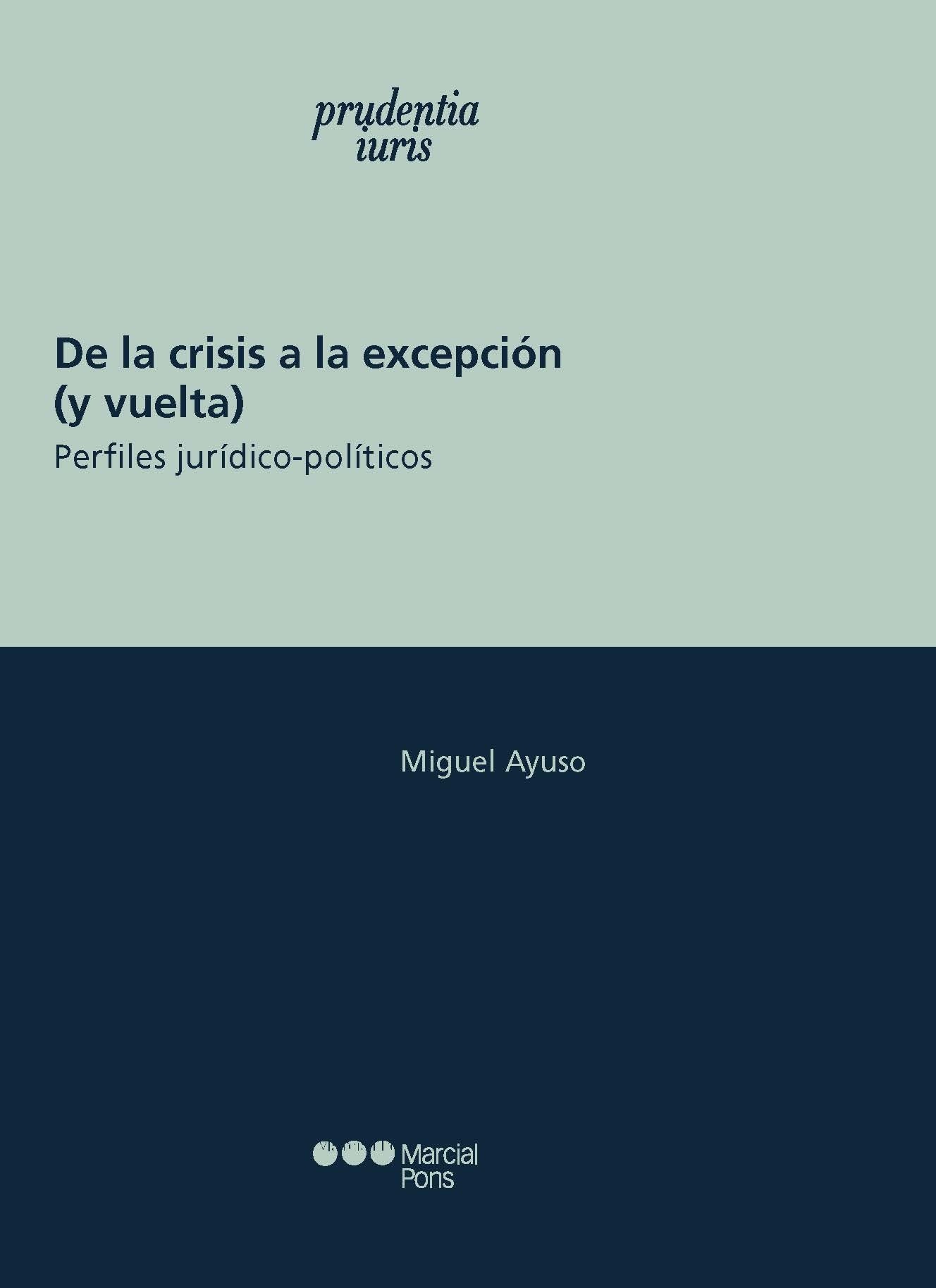 De la crisis a la excepción (y vuelta). Perfiles jurídico-políticos