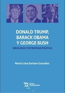 Donald Trumph, Barack Obama y George Bush "Ideología y estrategia política"