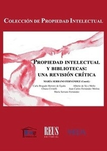 Propiedad intelectual y bibliotecas "Una revisión crítica"