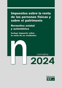 Impuestos sobre la renta de las personas físicas y sobre el patrimonio 2024 "Normativa estatal y autonómica"